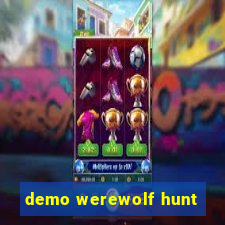 demo werewolf hunt